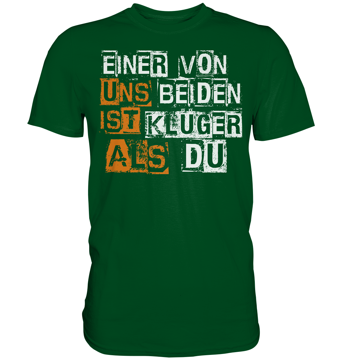 Einer von uns beiden... Premium Shirt