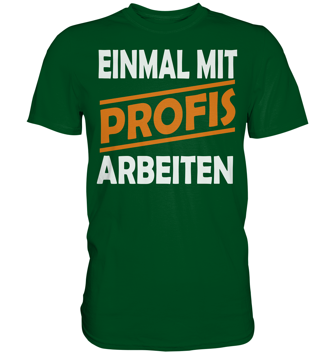 Einmal mit Profis Premium Shirt