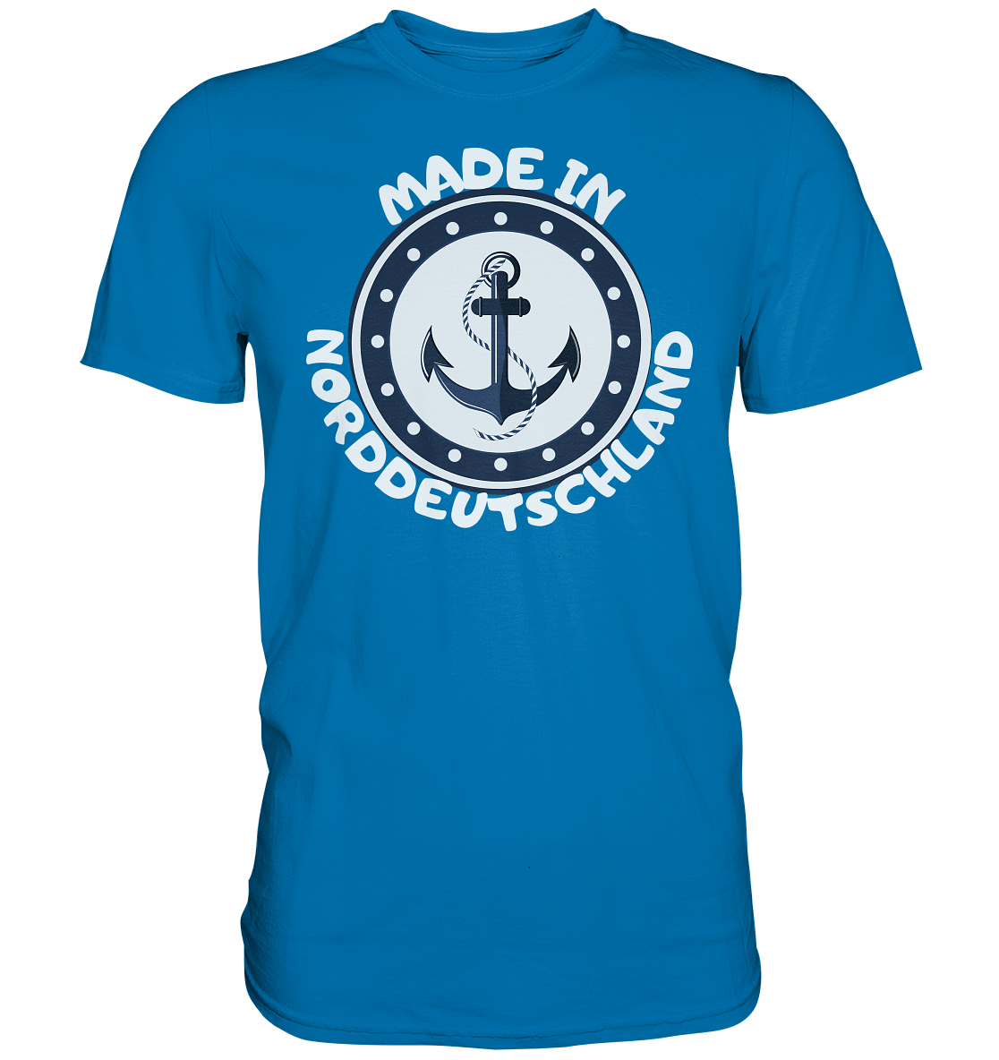 Made in Norddeutschland Premium Shirt