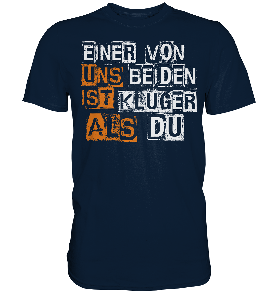 Einer von uns beiden... Premium Shirt