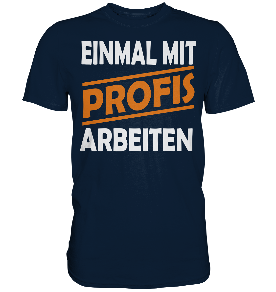 Einmal mit Profis Premium Shirt