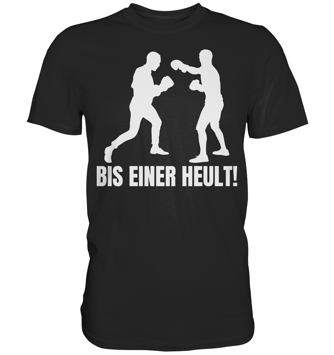 Bis einer Heult Premium Shirt