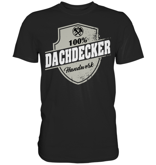 Dachdecker - Premium Shirt