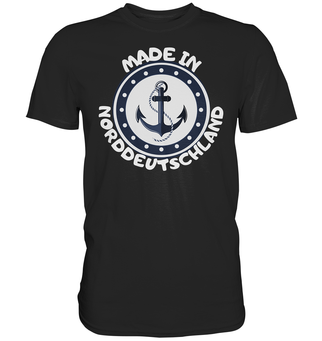 Made in Norddeutschland Premium Shirt