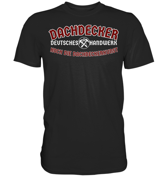 Dachdecker - Premium Shirt