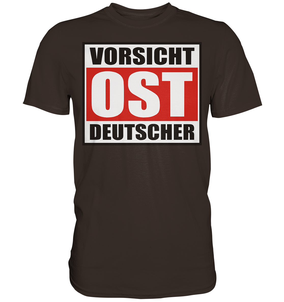 Vorsicht-Ostdeutscher- Premium Shirt