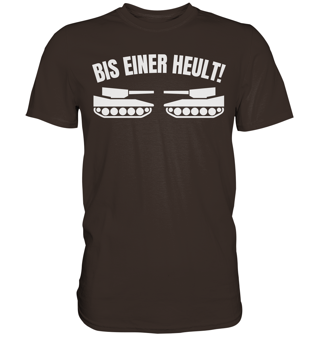 Bis einer Heult Premium Shirt