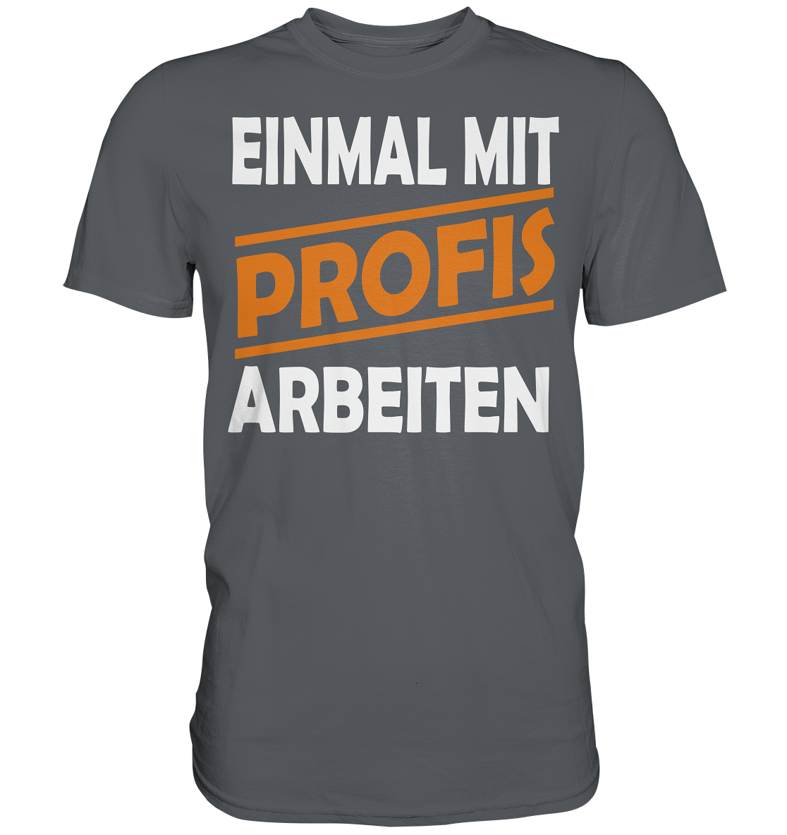 Einmal mit Profis Premium Shirt