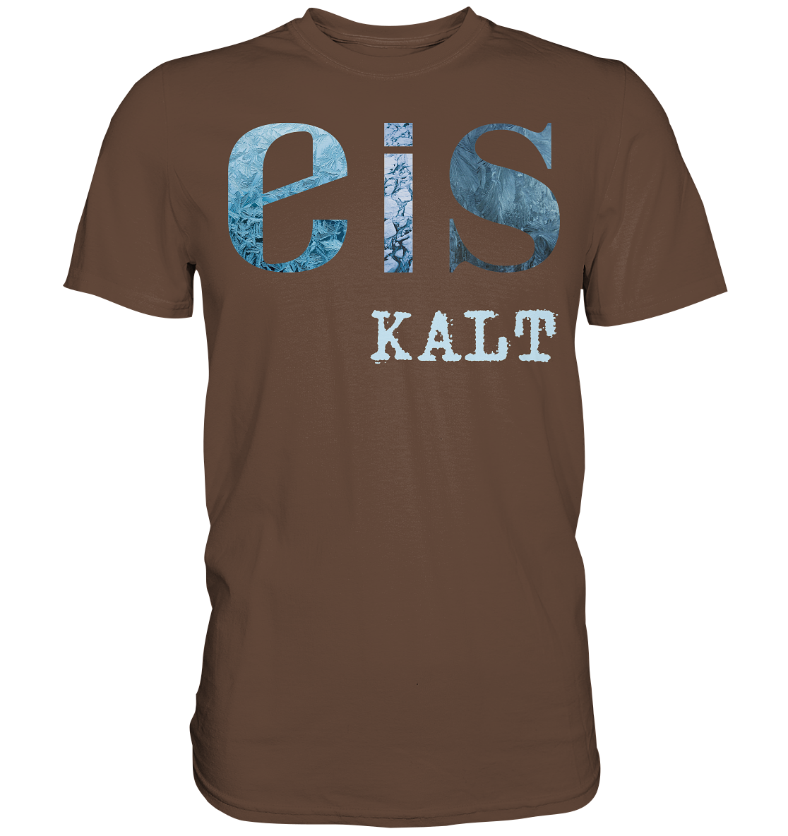 Eis-Kalt Premium Shirt