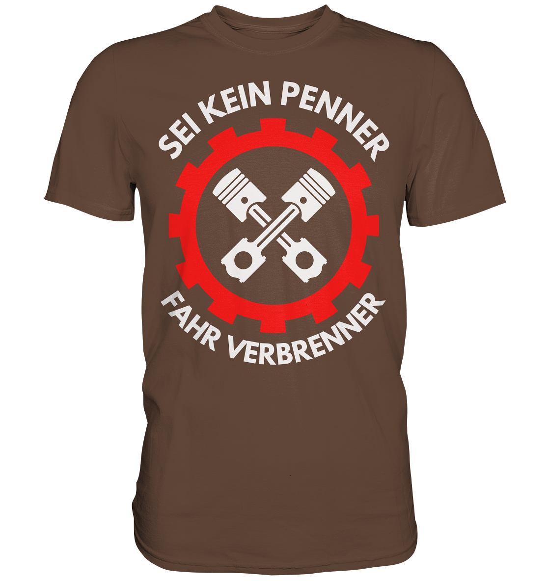 SEI KEIN PENNER... Premium Shirt