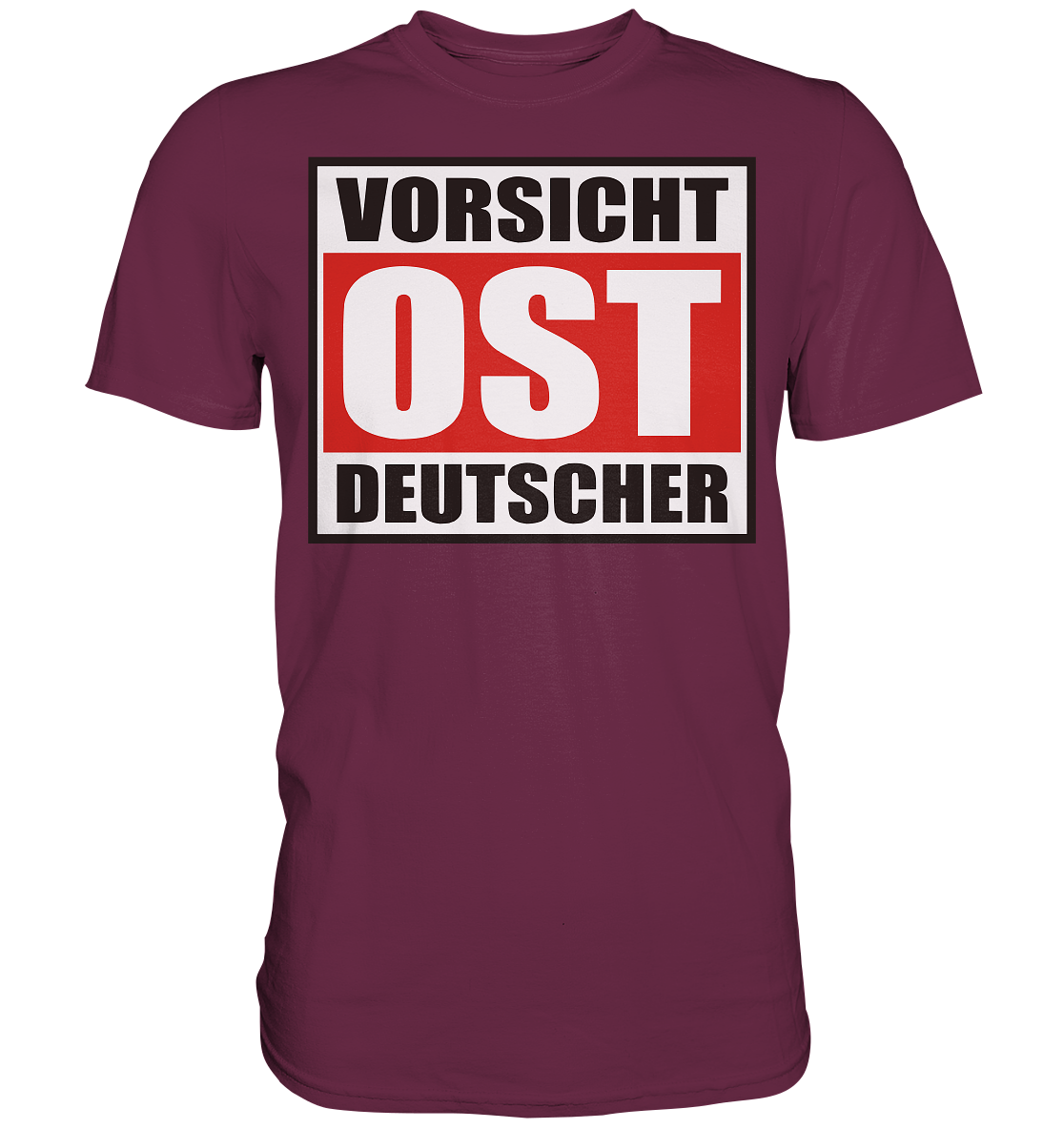 Vorsicht-Ostdeutscher- Premium Shirt