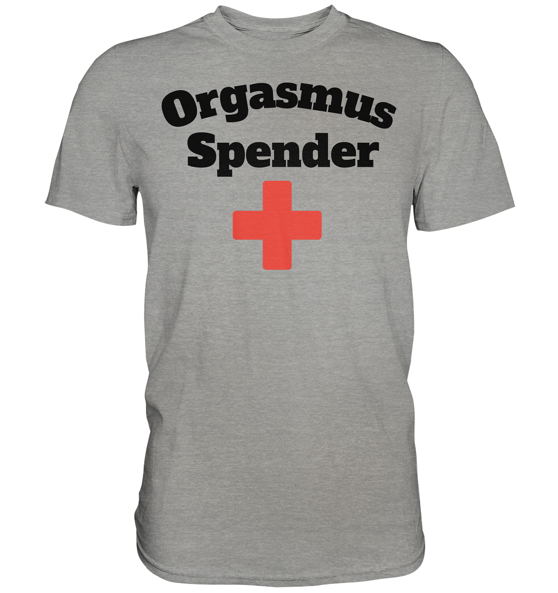 Orgasmus Spender Premium Shirt