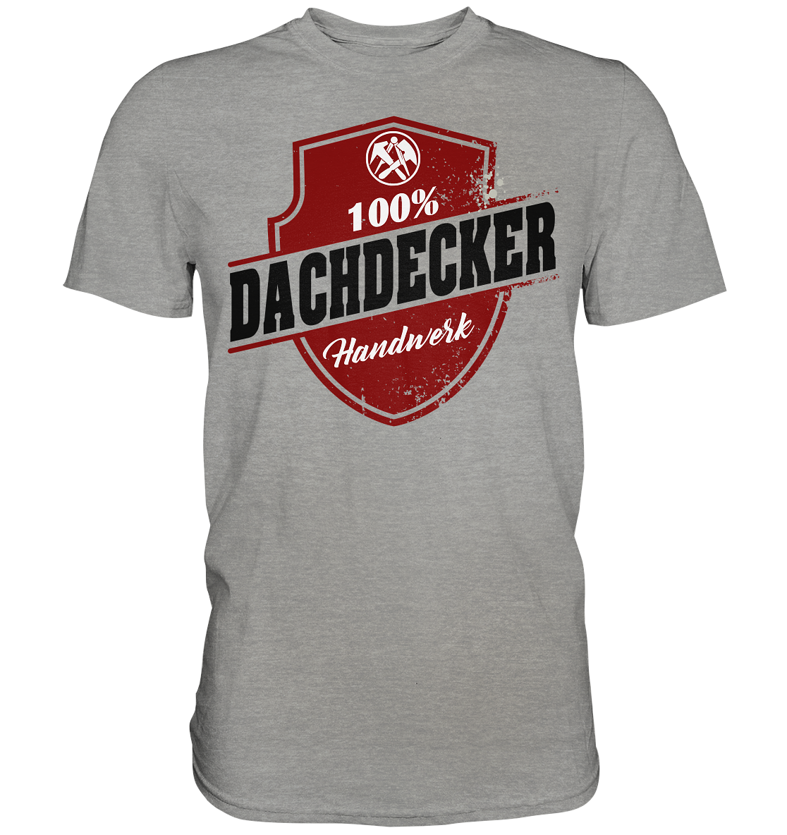 Dachdecker Premium Shirt