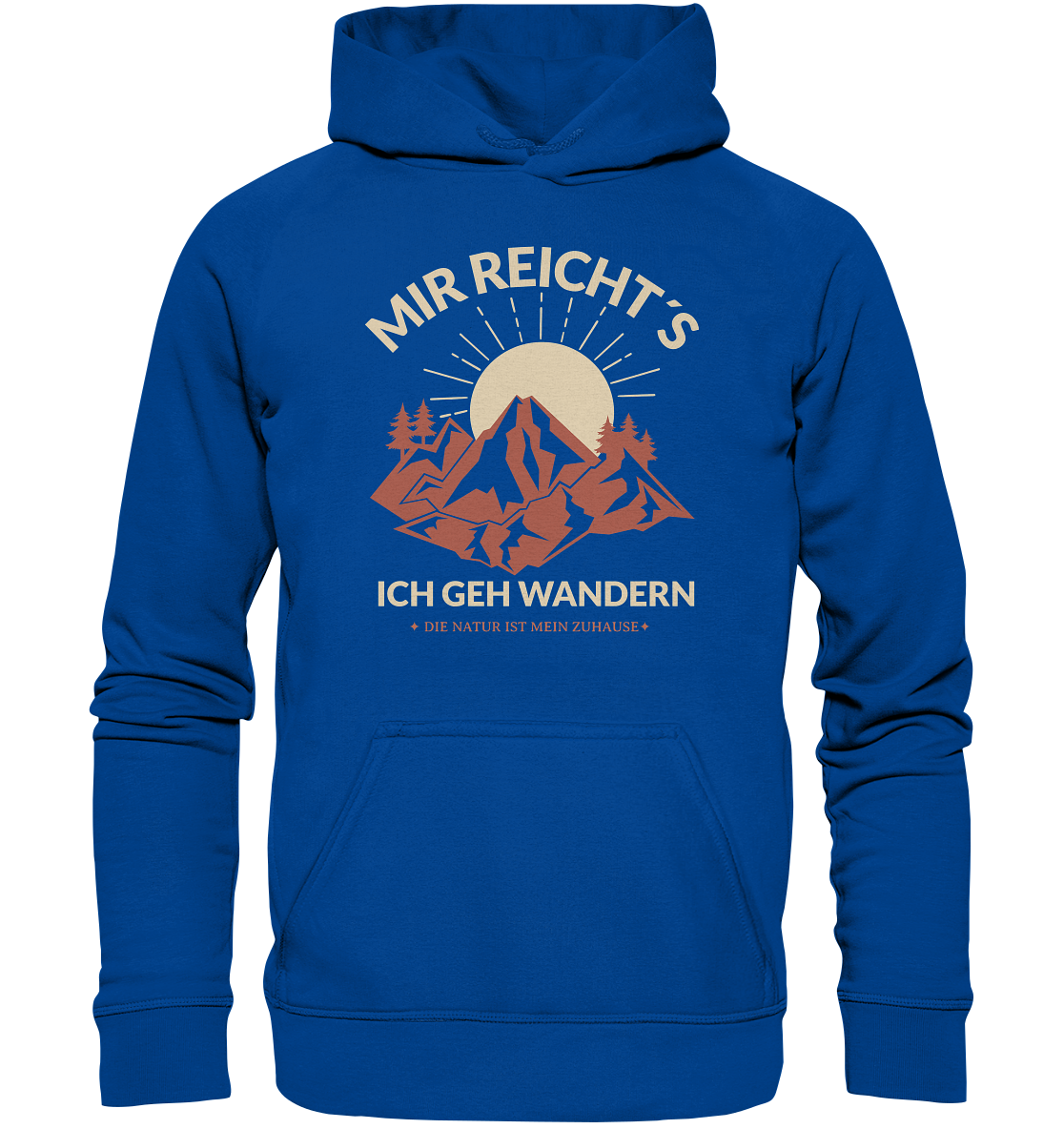 MIR REICHT´S ICH GEH WANDERN - Basic Unisex Hoodie