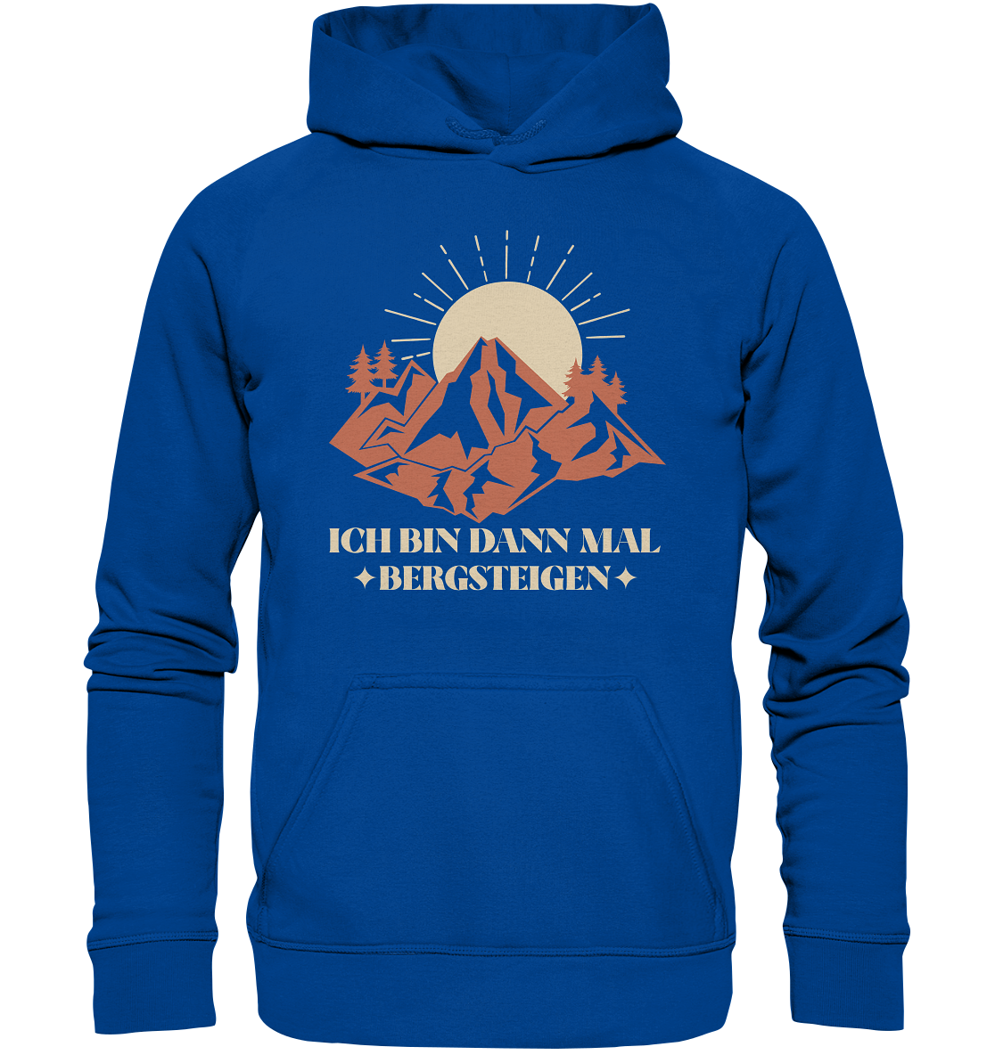 ICH BIN DANN MAL BERGSTEIGEN - Unisex Hoodie