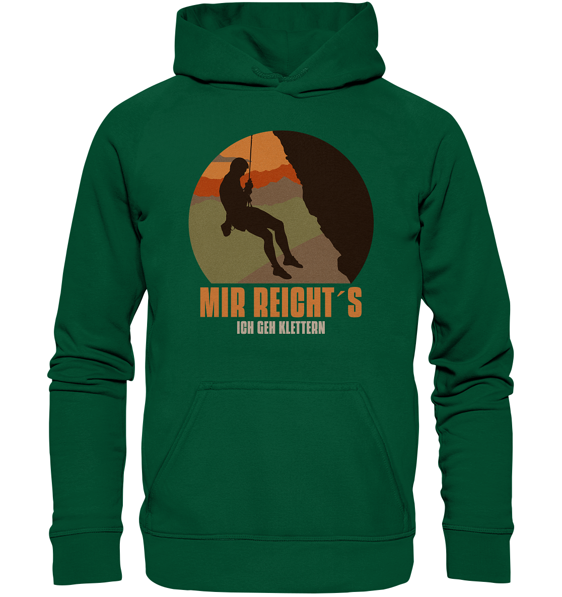 MIR REICHT´S ICH GEH KLETTERN - Unisex Hoodie