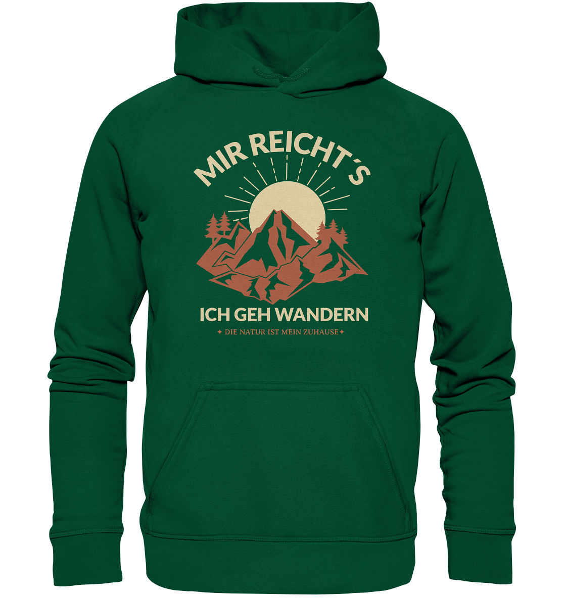 MIR REICHT´S ICH GEH WANDERN - Basic Unisex Hoodie