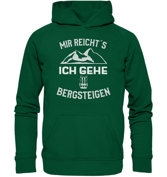 MIR REICHT´S ICH GEHE BERGSTEIGEN - Unisex Hoodie