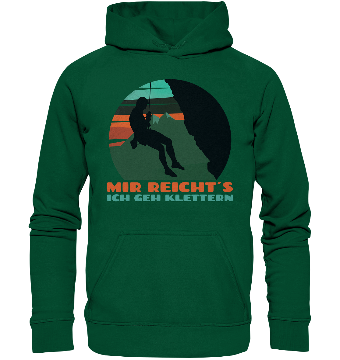 MIR REICHT´S ICH GEH KLETTERN - Unisex Hoodie