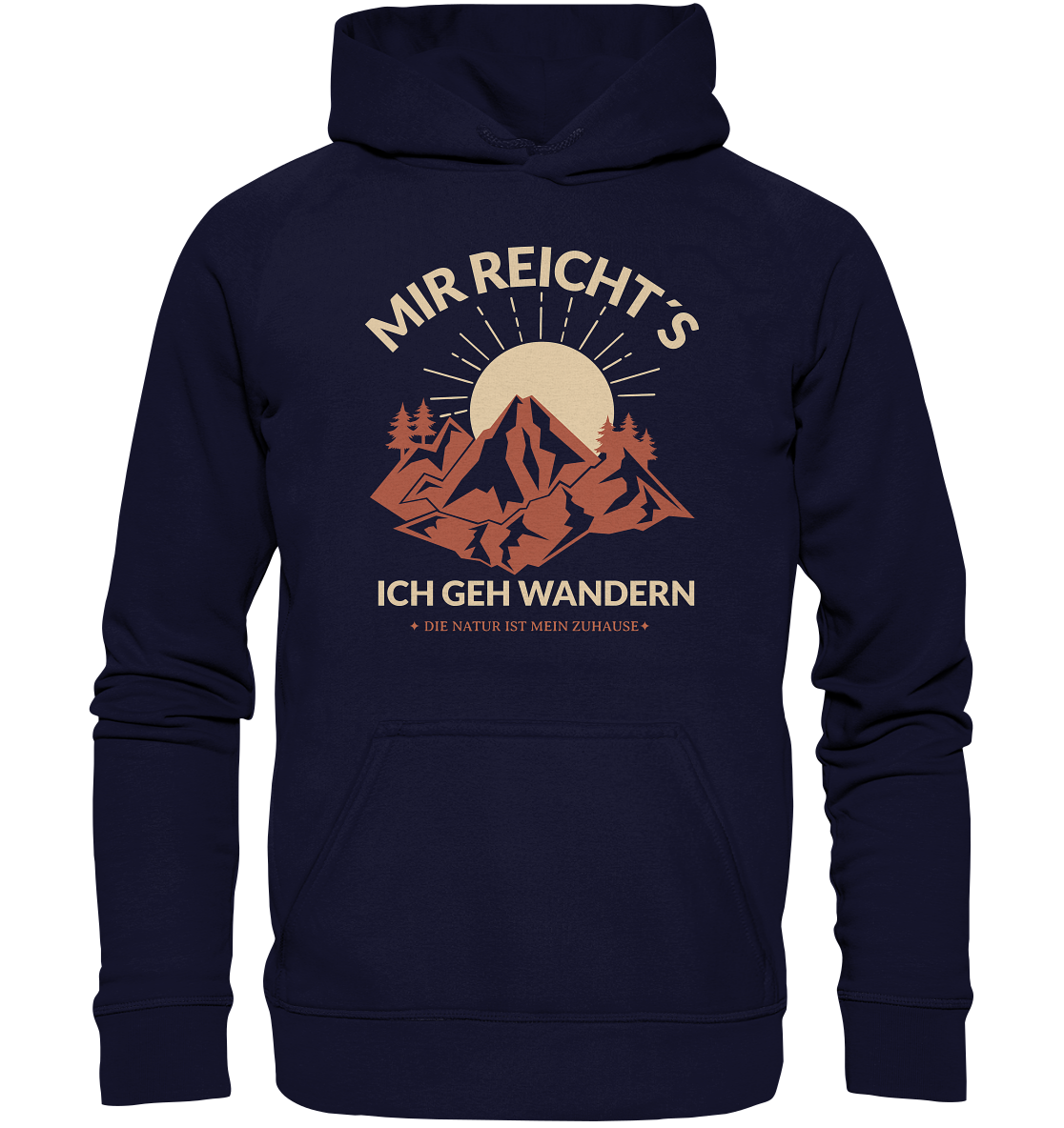 MIR REICHT´S ICH GEH WANDERN - Basic Unisex Hoodie