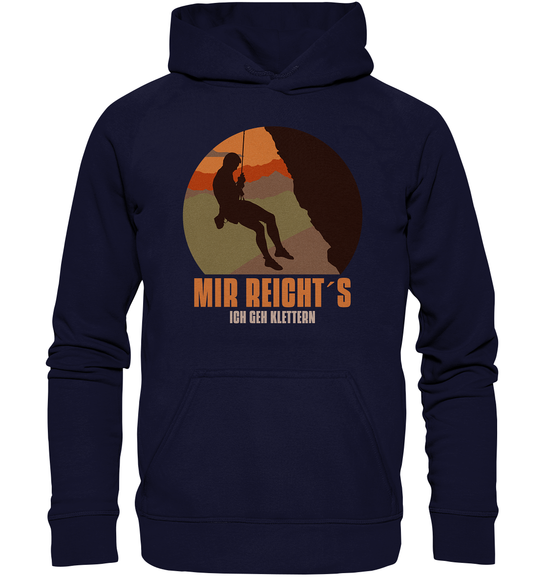 MIR REICHT´S ICH GEH KLETTERN - Unisex Hoodie