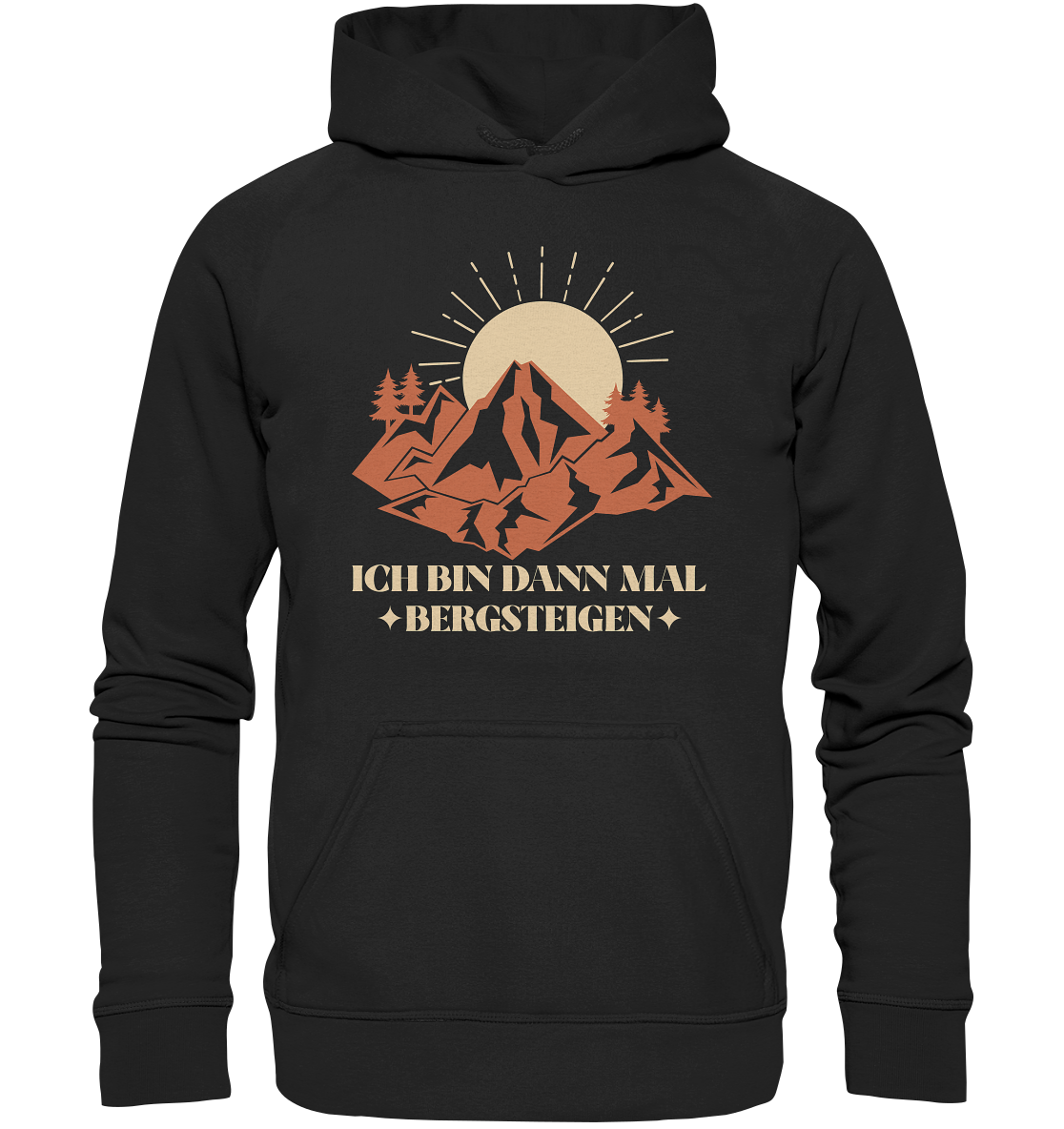 ICH BIN DANN MAL BERGSTEIGEN - Unisex Hoodie