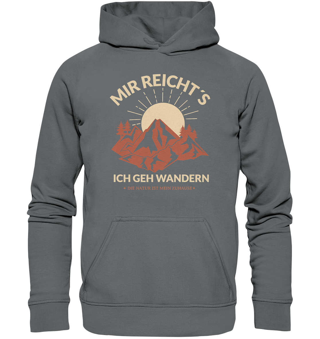 MIR REICHT´S ICH GEH WANDERN - Basic Unisex Hoodie