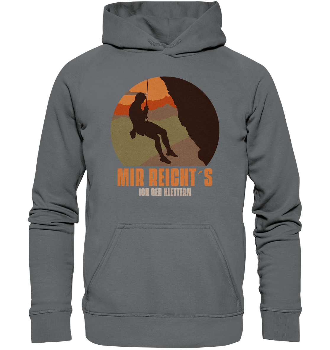 MIR REICHT´S ICH GEH KLETTERN - Unisex Hoodie