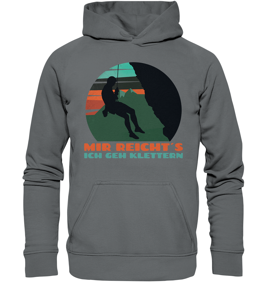 MIR REICHT´S ICH GEH KLETTERN - Unisex Hoodie