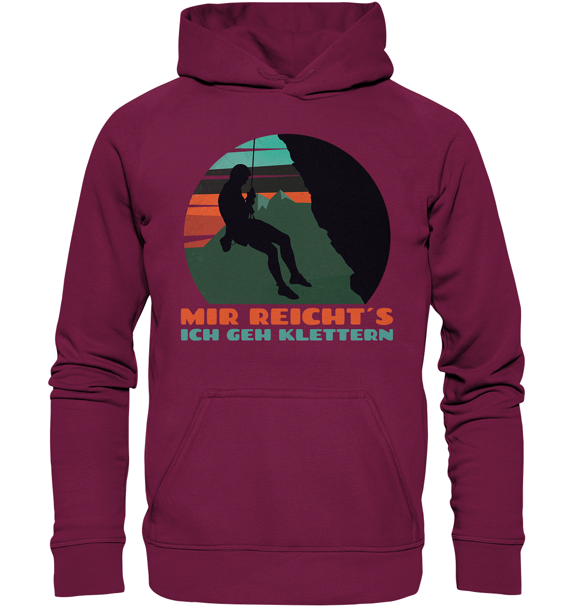 MIR REICHT´S ICH GEH KLETTERN - Unisex Hoodie