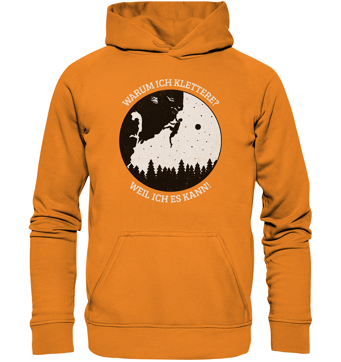 WARUM ICH KLETTERE? WEIL ICH ES KANN! - Unisex Hoodie