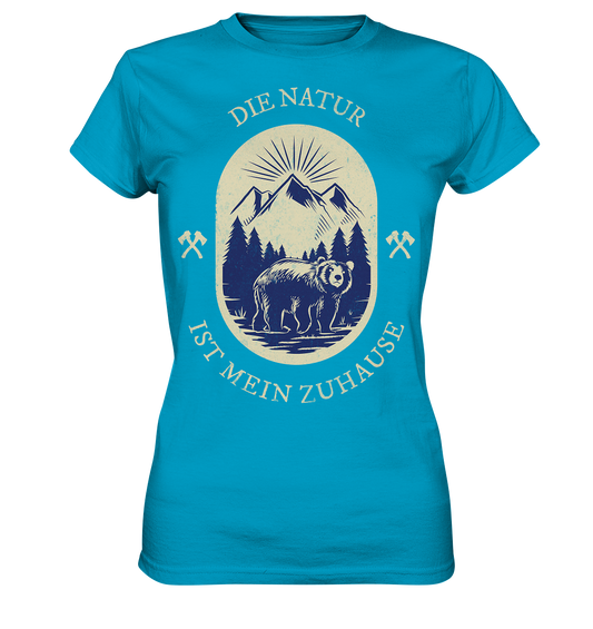 DIE NATUR IST MEIN ZU HAUSE - Ladies Premium Shirt