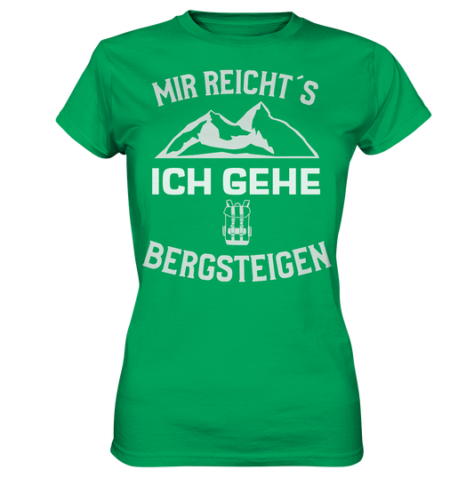 MIR REICHT´S ICH GEHE BERGSTEIGEN - Ladies Premium Shirt