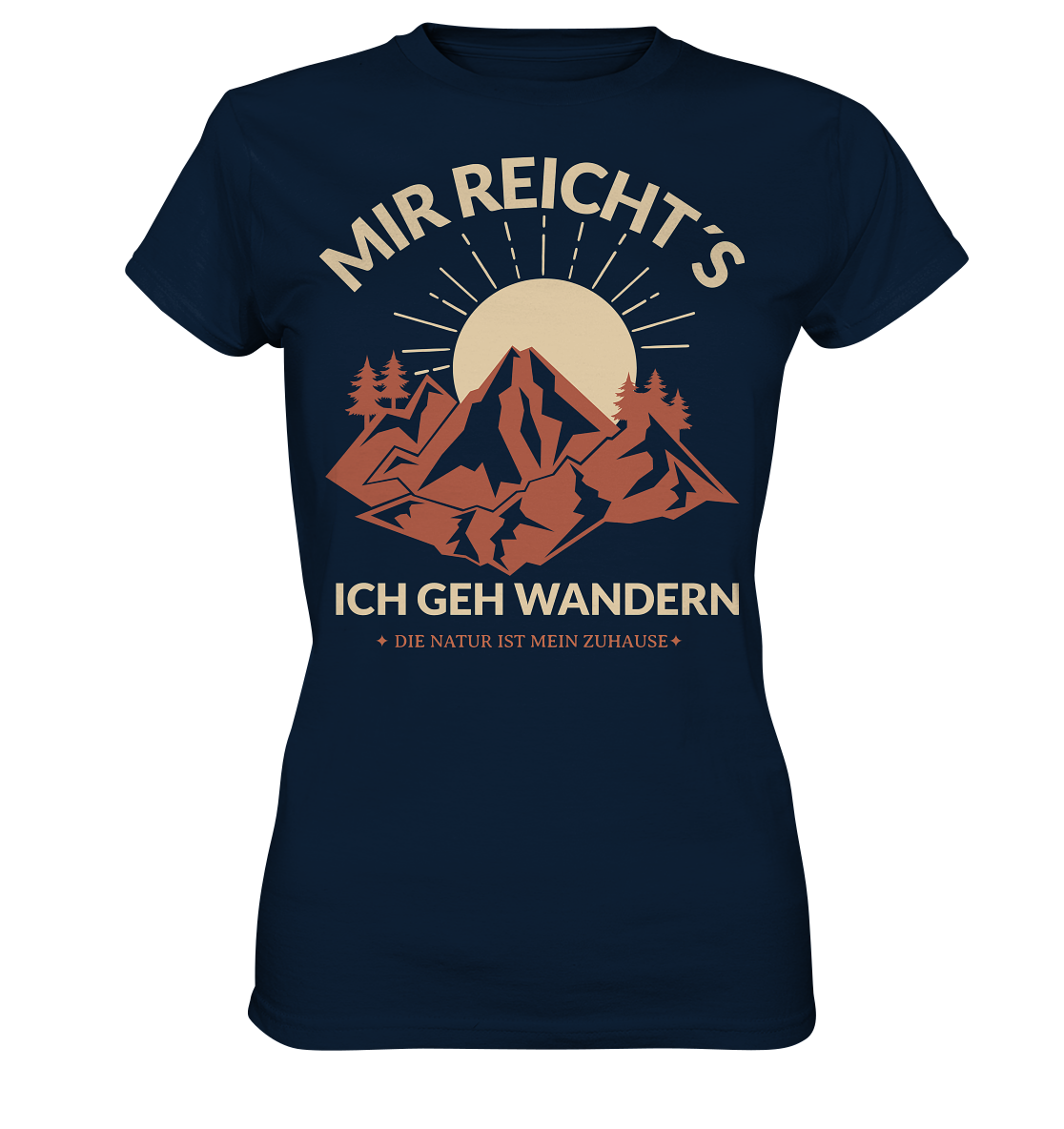 MIR REICHT´S ICH GEH WANDERN - Ladies Premium Shirt