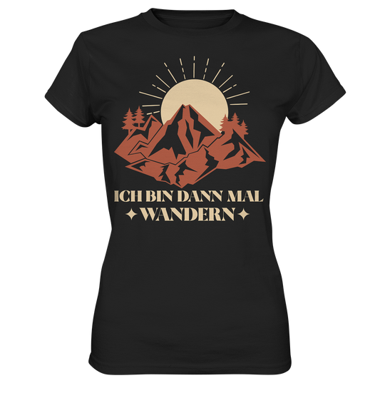 ICH BIN DANN MAL WANDERN - Ladies Premium Shirt