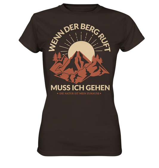 WENN DER BERG RUFT-MUSS ICH GEHEN - Ladies Premium Shirt