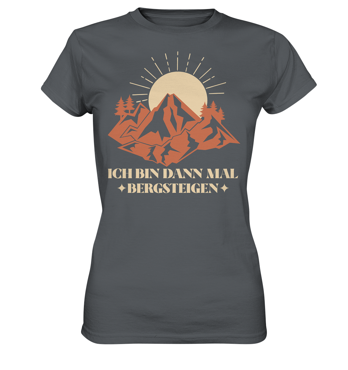 ICH BIN DANN MAL BERGSTEIGEN - Ladies Premium Shirt