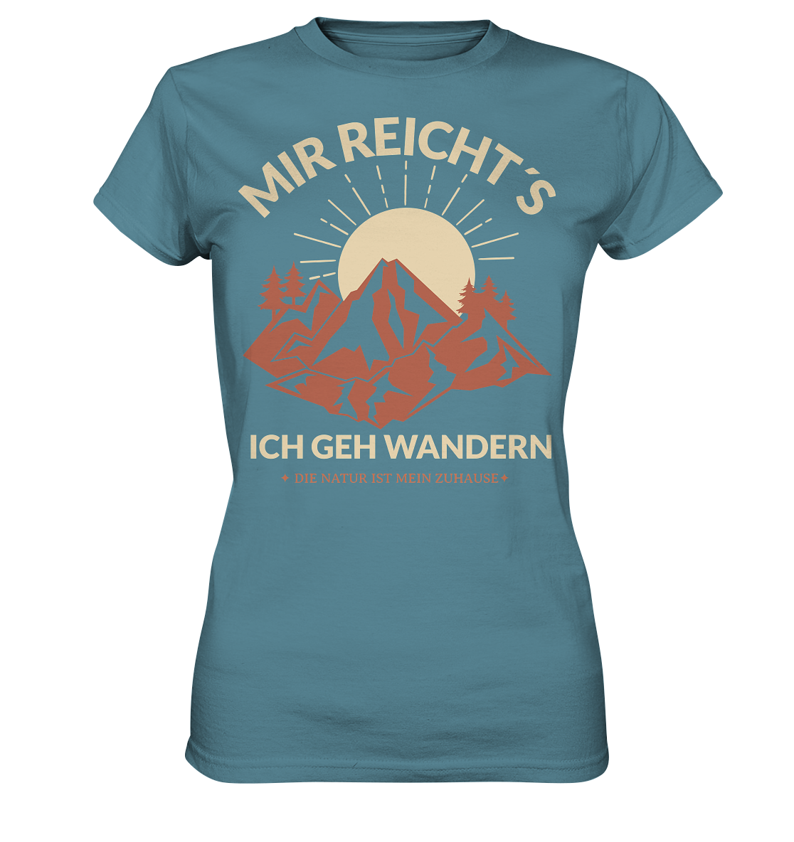 MIR REICHT´S ICH GEH WANDERN - Ladies Premium Shirt