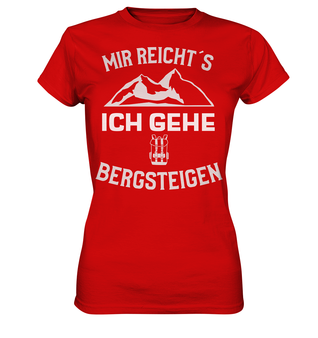 MIR REICHT´S ICH GEHE BERGSTEIGEN - Ladies Premium Shirt