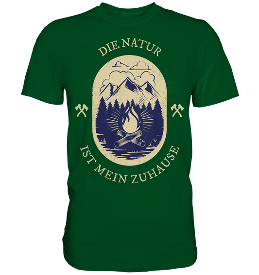 DIE NATUR IST MEIN ZU HAUSE - Premium Shirt