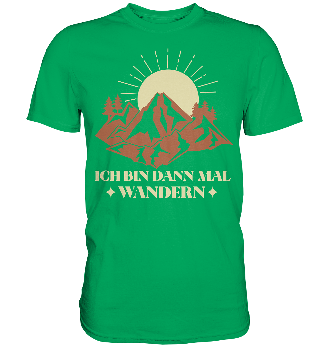 ICH BIN DANN MAL WANDERN - Premium Shirt