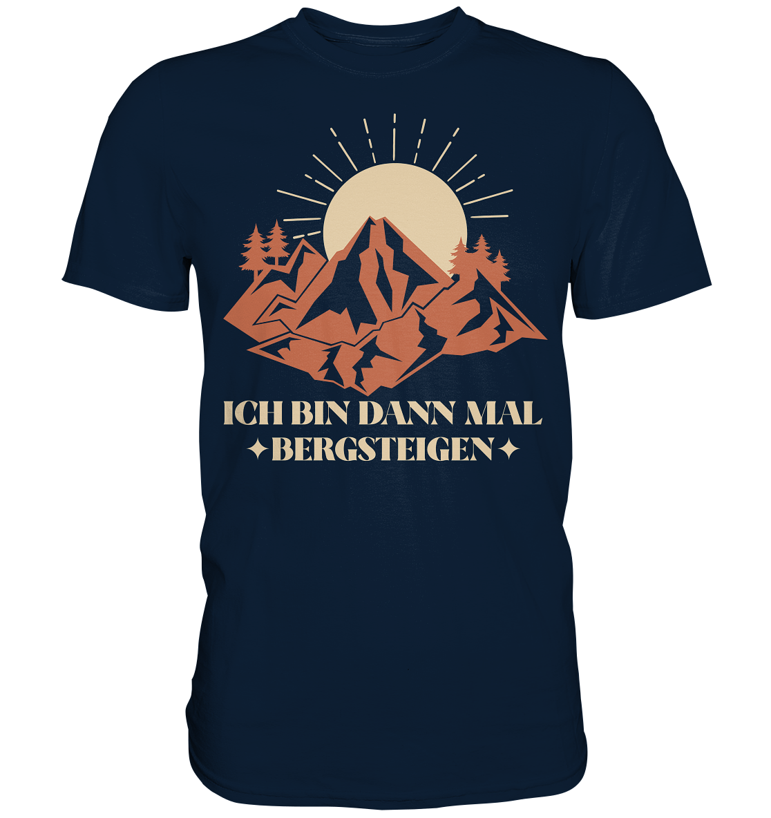 ICH BIN DANN MAL BERGSTEIGEN - Premium Shirt