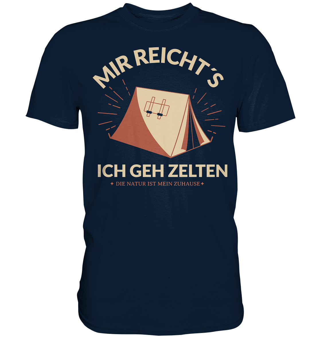 MIR RECHT´S ICH GEH ZELTEN - Premium Shirt