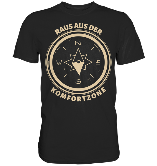 RAUS AUS DER KOMFORTZONE - Premium Shirt