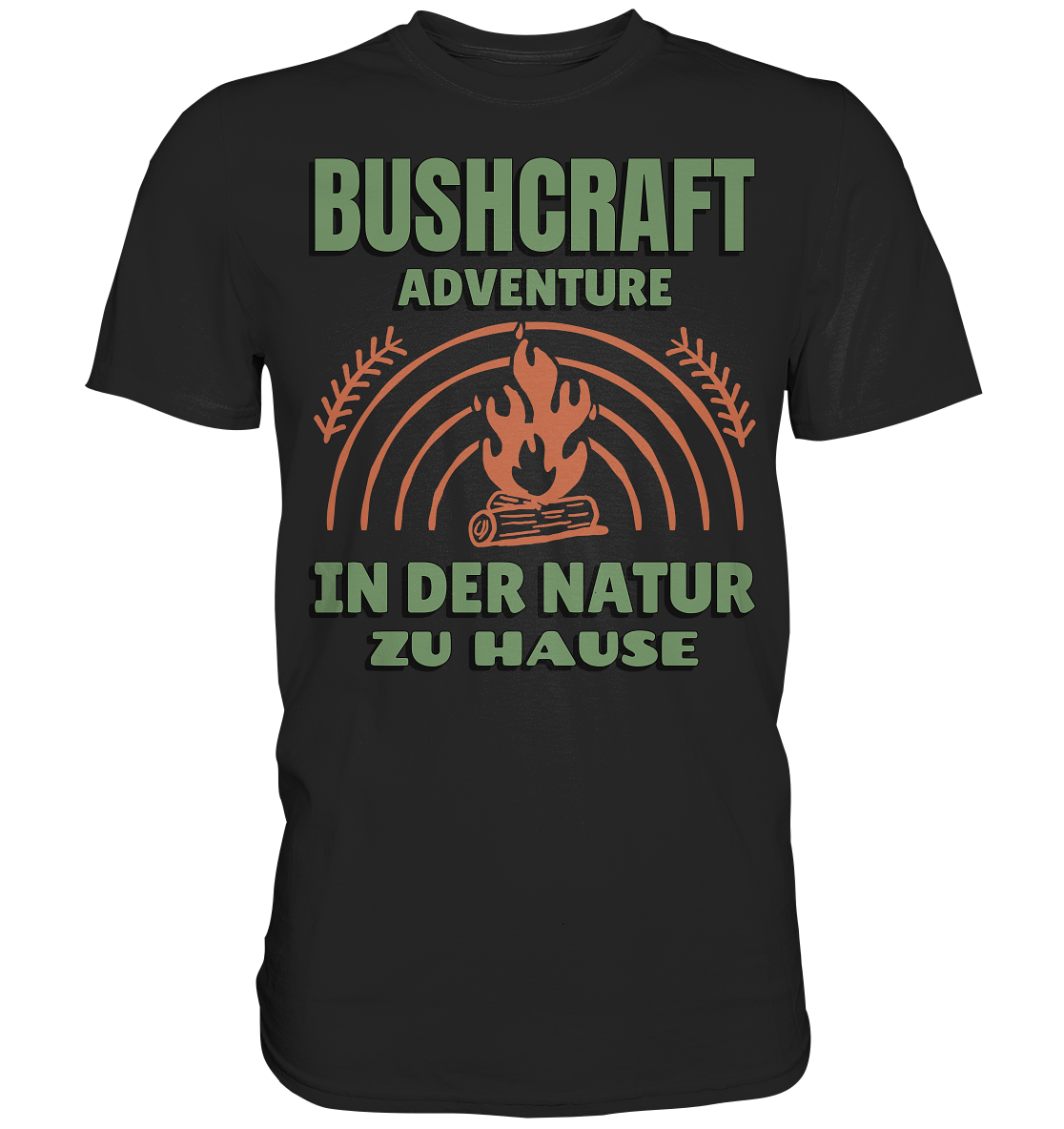 BUSHCRAFT/ IN DER NATUR ZU HAUSE - Premium Shirt