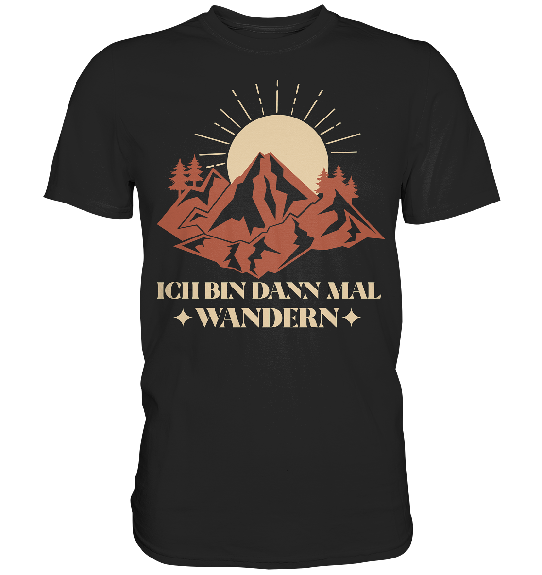 ICH BIN DANN MAL WANDERN - Premium Shirt