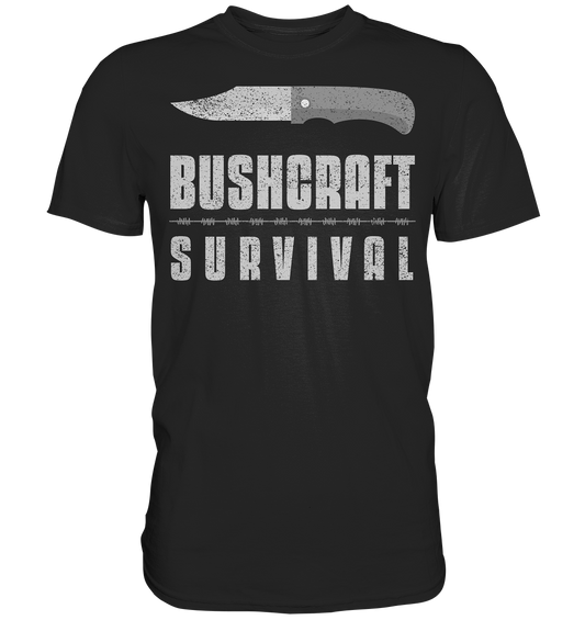 BUSHCRAFT SURVIVAL - Premium Shirt