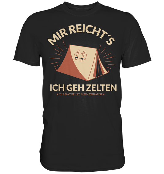 MIR RECHT´S ICH GEH ZELTEN - Premium Shirt