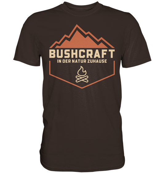 BUSHCRAFT IN DER NATUR ZU HAUSE - Premium Shirt