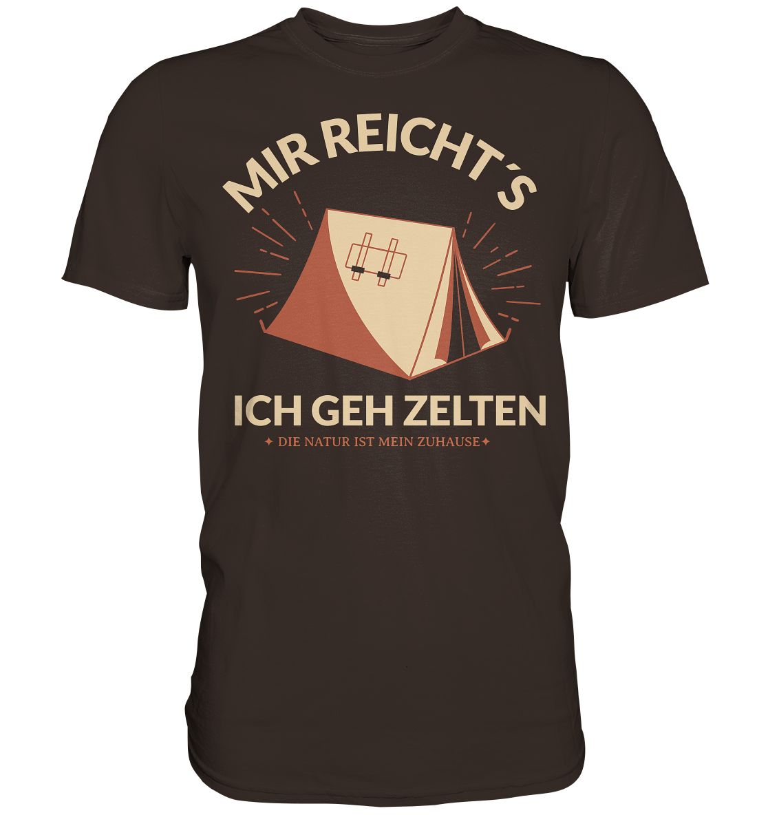 MIR RECHT´S ICH GEH ZELTEN - Premium Shirt